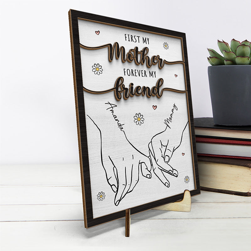 D'abord, ma mère, pour toujours, mon amie - Plaque en bois personnalisée à 2 couches avec support - Cadeau de pendaison de crémaillère pour maman
