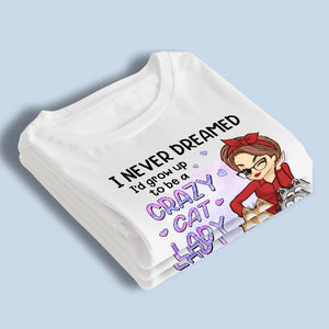 Crazy Cat Lady - T-shirt, sweat à capuche et sweat-shirt unisexe personnalisé avec chat - Cadeau pour propriétaires et amoureux des animaux
