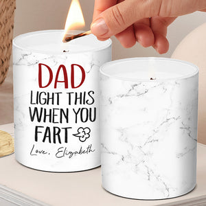 Light This When You Fart Daddy - Family Personalized Custom Smokeless Scented Candle - Father's Day, Birthday Gift For Dad, Grandpa