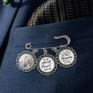 Photo personnalisée « Tu es toujours dans mon cœur » - Épingle à revers ronde personnalisée, broche - Cadeau de condoléances pour les membres de la famille