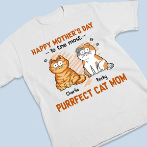 Happy Mother's Day To The Most Purrfect Cat Mom - Cat Personalized Custom Unisex T-shirt, Hoodie, Sweatshirt - Mother's Day, Gift For Pet Owners, Pet Lovers