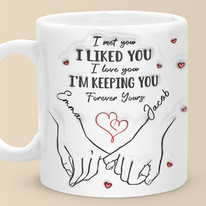 Je te garde pour toujours - Mug personnalisé effet gonflé 3D imprimé pour couple - Cadeau pour mari et femme, anniversaire