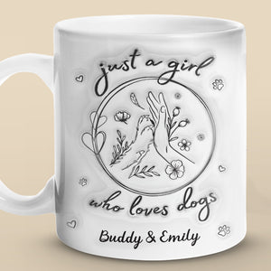 Juste une fille qui aime les chiens - Mug personnalisé avec effet gonflable 3D - Cadeau pour les propriétaires d'animaux et les amoureux des animaux