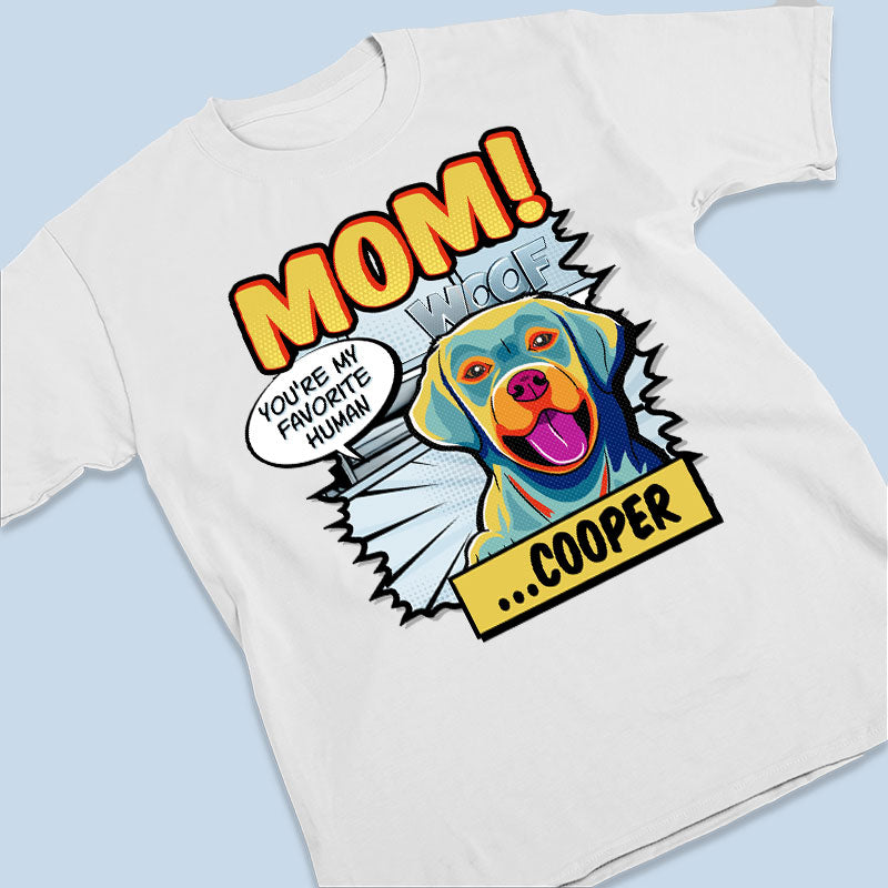 T-shirt, sweat à capuche et sweat-shirt unisexe personnalisé « Maman, tu es mon humain préféré » Pop Art - Cadeau pour les propriétaires d'animaux et les amoureux des animaux
