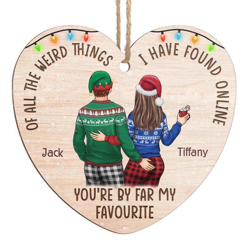 Tu es de loin mon préféré que j'ai trouvé en ligne - Ornement personnalisé pour couple - En forme de cœur en bois - Cadeau de Noël pour mari et femme, anniversaire