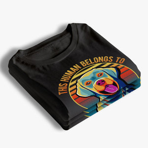 Cet humain appartient à Dog Pop Art - T-shirt unisexe personnalisé, sweat à capuche, sweat-shirt - Cadeau pour propriétaires d'animaux et amoureux des animaux