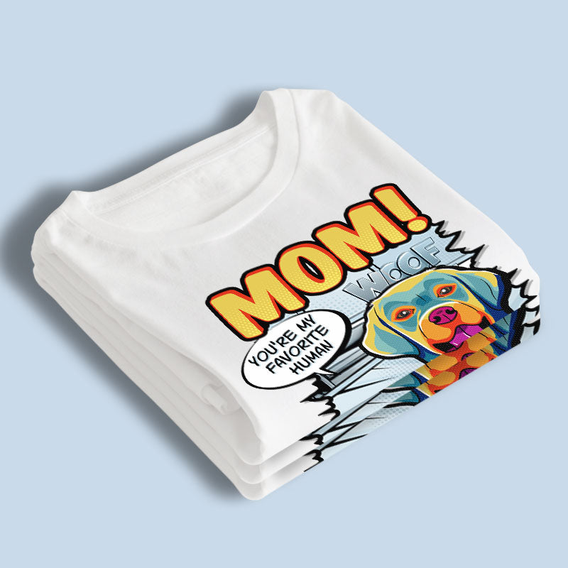 T-shirt, sweat à capuche et sweat-shirt unisexe personnalisé « Maman, tu es mon humain préféré » Pop Art - Cadeau pour les propriétaires d'animaux et les amoureux des animaux