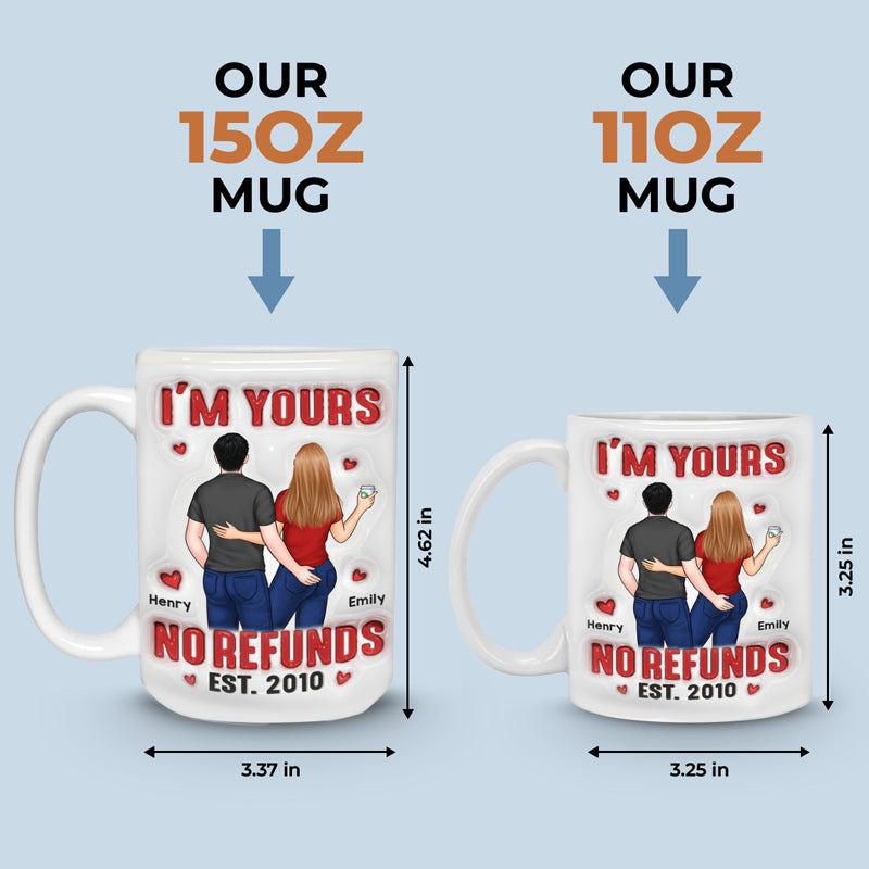 Je suis à toi, pas de remboursement ! Mug personnalisé avec effet gonflé en 3D pour couple ! Cadeau pour mari et femme, anniversaire