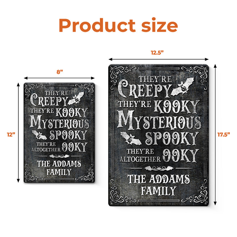 Ils sont effrayants, ils sont fous - Plaque en métal personnalisée pour la décoration intérieure de la famille - Cadeau d'Halloween pour les membres de la famille