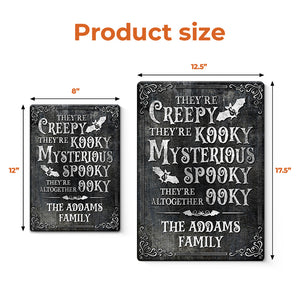 Ils sont effrayants, ils sont fous - Plaque en métal personnalisée pour la décoration intérieure de la famille - Cadeau d'Halloween pour les membres de la famille