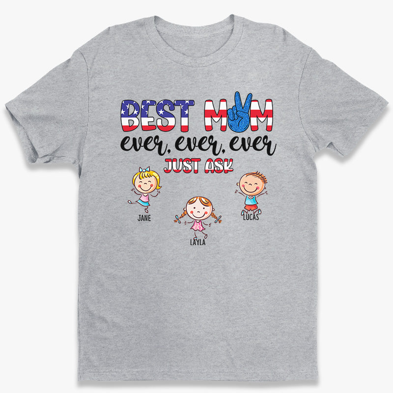 Meilleure maman du monde, n'hésitez pas à me demander ! Cadeaux pour le 4 juillet, T-shirt unisexe personnalisé