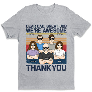 Cher papa, excellent travail, nous sommes tous géniaux. Merci. T-shirt unisexe personnalisé pour adulte, famille, sweat à capuche, sweat-shirt - Cadeau de fête des pères, d'anniversaire pour papa