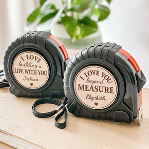 I Love Building A Life With You - Couple Personalized Custom Tape Measure - Gift For Husband Wife, Anniversary