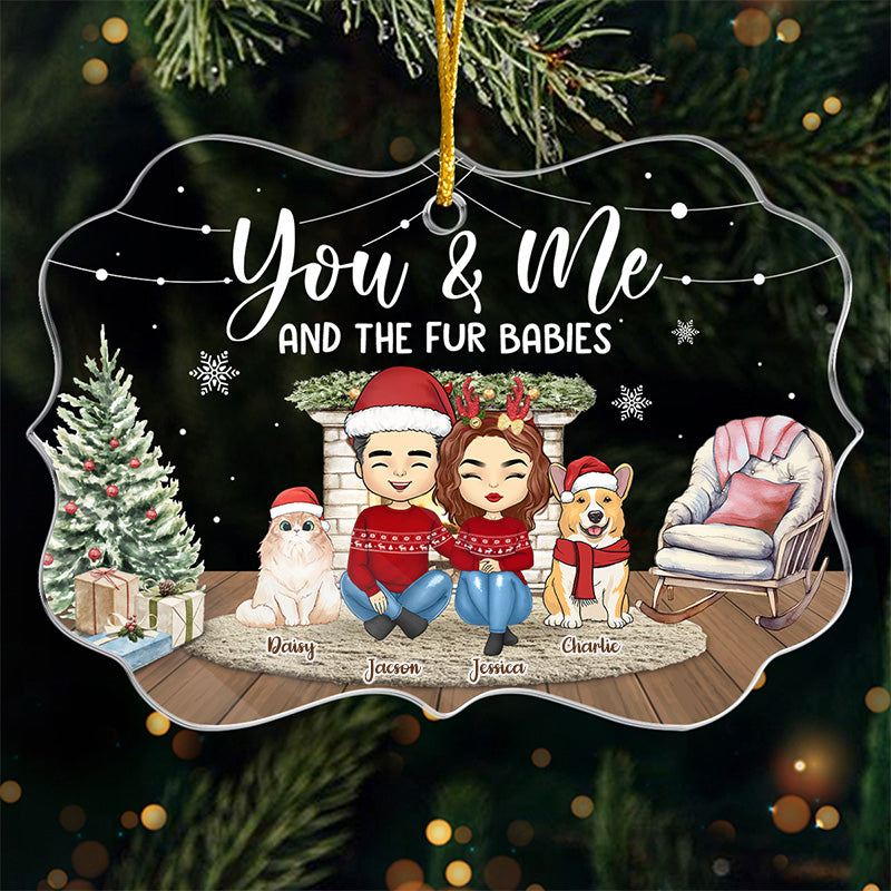 You Me And Our Fur Babies - Dog & Cat Personalized Custom Ornament - Acrylic Benelux Shaped - Christmas Gift For Pet Owners, Pet Lovers