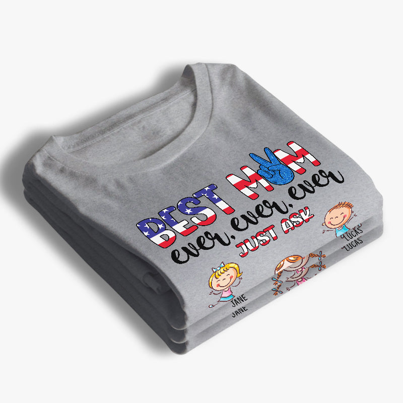 Meilleure maman du monde, n'hésitez pas à me demander ! Cadeaux pour le 4 juillet, T-shirt unisexe personnalisé