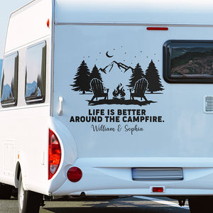 Life Is Better Around The Campfire - Camping Personalized Custom RV Decal - Gift For Husband Wife, Camping Lovers