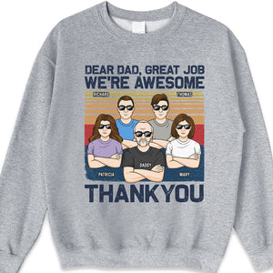 Cher papa, excellent travail, nous sommes tous géniaux. Merci. T-shirt unisexe personnalisé pour adulte, famille, sweat à capuche, sweat-shirt - Cadeau de fête des pères, d'anniversaire pour papa