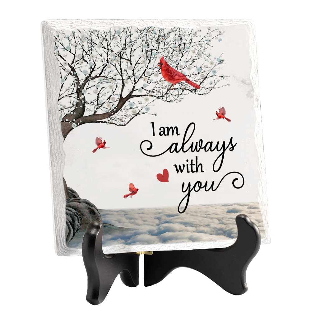 Je suis toujours avec toi - Plaque commémorative carrée en céramique avec support - Cadeau de condoléances, cadeau pour les membres de la famille