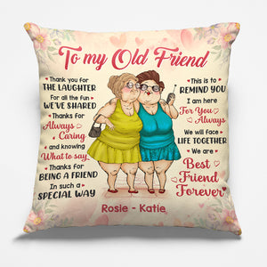 À mon vieil ami, merci pour tout le plaisir que nous avons partagé - Oreiller personnalisé Bestie - Cadeau pour les meilleurs amis, BFF, sœurs