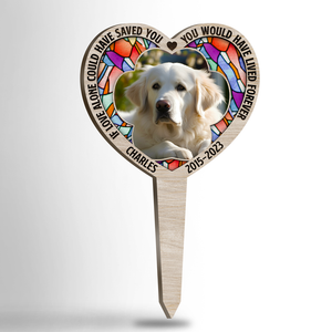 Photo personnalisée « Si l'amour seul avait pu te sauver, tu aurais vécu éternellement » - Piquet de jardin personnalisé en acrylique style vitrail - Cadeau de condoléances, cadeau pour propriétaires d'animaux, amoureux des animaux