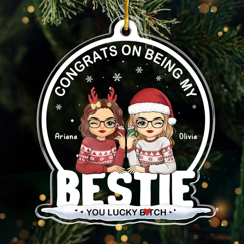 Être ma meilleure amie, tu as de la chance ! Décoration personnalisée pour meilleure amie, boule à neige en acrylique, cadeau de Noël pour meilleures amies, meilleures amies, sœurs, collègues