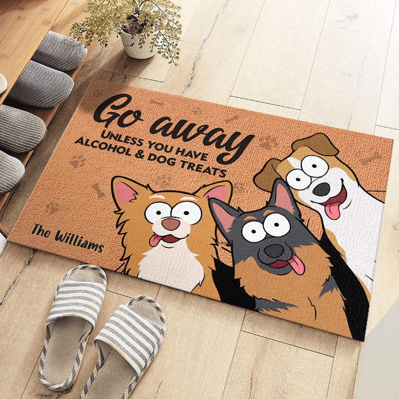 Partez à moins d'avoir de l'alcool et des friandises pour chien - Tapis décoratif personnalisé pour chien - Cadeau pour propriétaires et amoureux des animaux