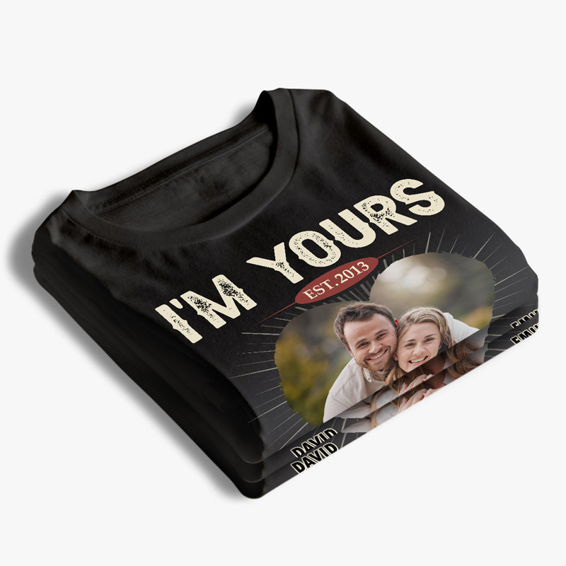 Photo personnalisée « Je suis à toi » sans remboursement – T-shirt unisexe personnalisé, sweat à capuche, sweat-shirt – Cadeau pour mari et femme, anniversaire