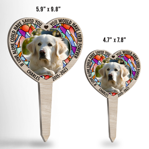 Photo personnalisée « Si l'amour seul avait pu te sauver, tu aurais vécu éternellement » - Piquet de jardin personnalisé en acrylique style vitrail - Cadeau de condoléances, cadeau pour propriétaires d'animaux, amoureux des animaux