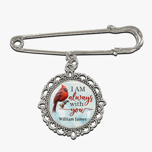 Broche personnalisée avec photo « Je suis toujours avec toi » - Épingle à revers ronde personnalisée - Cadeau de condoléances pour les membres de la famille