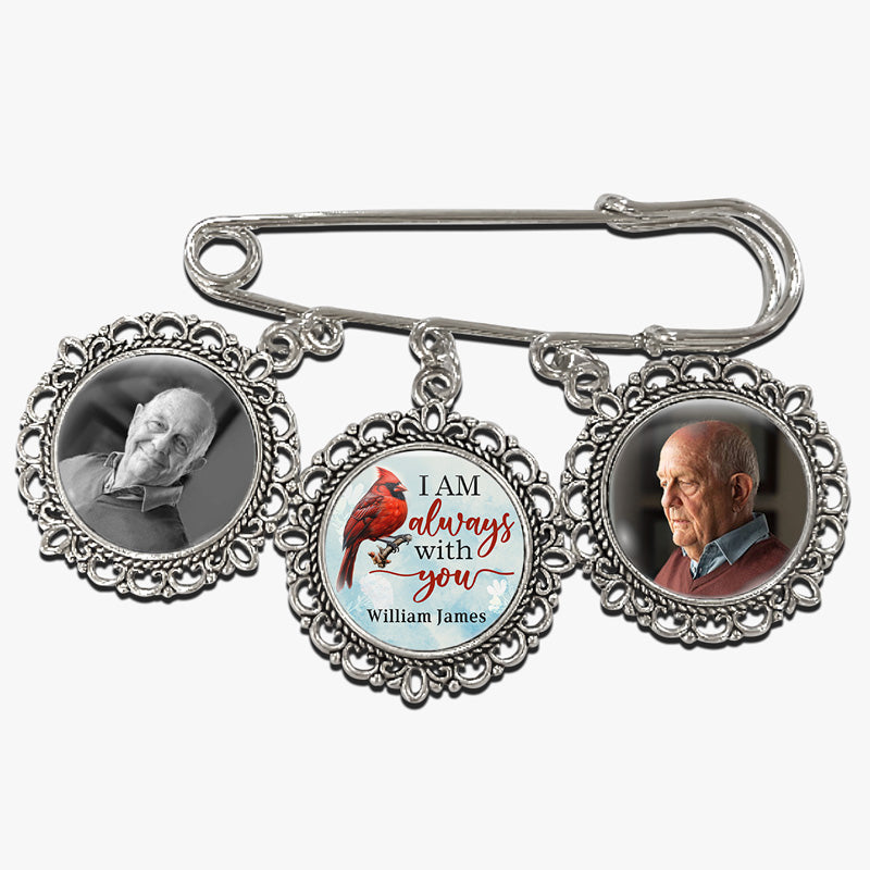 Broche personnalisée avec photo « Je suis toujours avec toi » - Épingle à revers ronde personnalisée - Cadeau de condoléances pour les membres de la famille