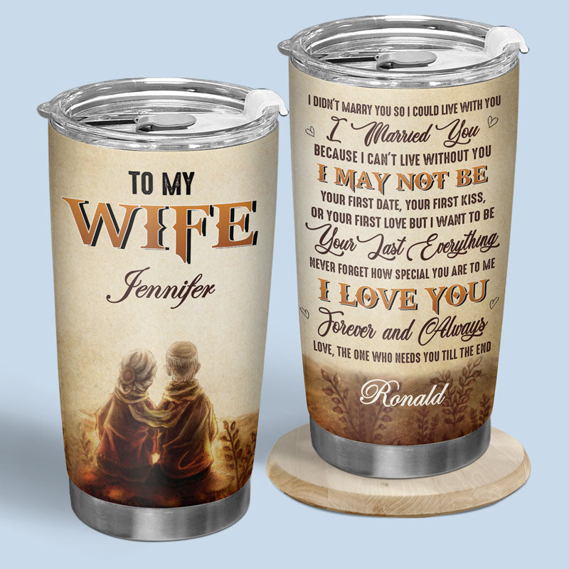 I Married You Because I Cannot Live Without You - Couple Personalized Custom Tumbler - Gift For Couple, Husband Wife, Anniversary, Engagement, Wedding, Marriage Gift