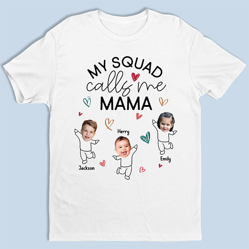 Custom Photo My Squad Calls Me Mama - Family Personalized Custom Unisex T-shirt, Hoodie, Sweatshirt - Birthday Gift For Mom