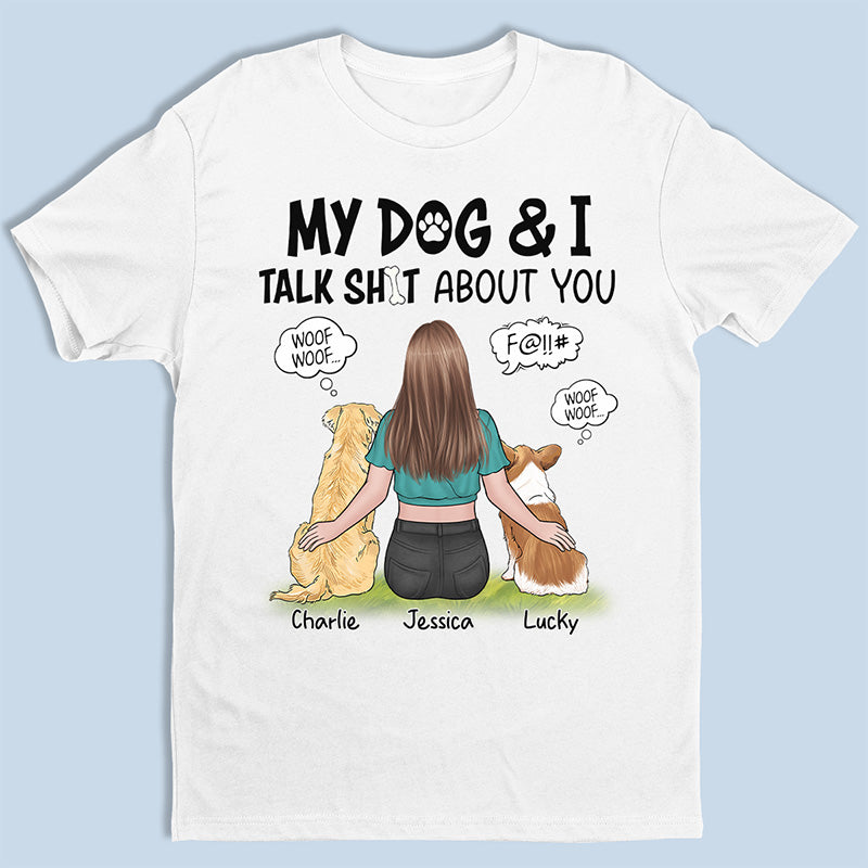 Mon chien et moi parlons de toi - T-shirt unisexe personnalisé, sweat à capuche, sweat-shirt - Cadeau pour les propriétaires d'animaux et les amoureux des animaux