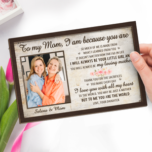 Custom Photo I Am Because You Are - Family Personalized Custom 2-Layered Wooden Plaque With Stand - House Warming Gift For Mom