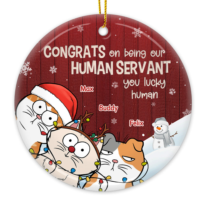 Notre serviteur humain - Ornement personnalisé pour chat - Forme ronde en céramique - Cadeau de Noël pour les propriétaires d'animaux et les amoureux des animaux
