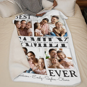 Custom Photo Best Family Ever - Family Personalized Custom Blanket - Gift For Family Members