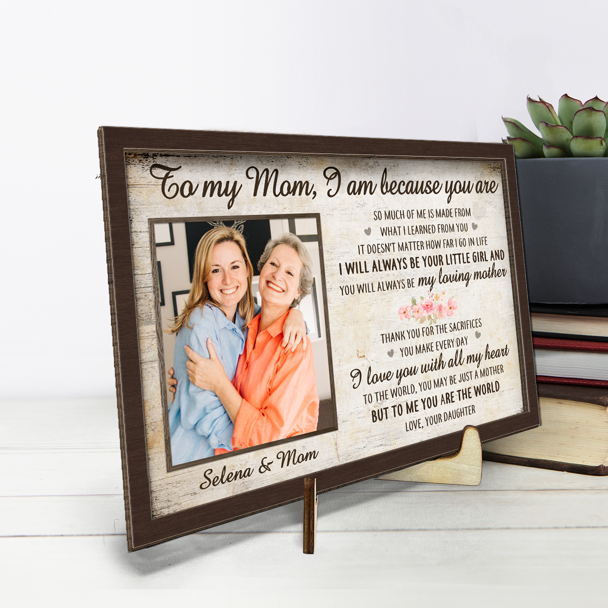 Custom Photo I Am Because You Are - Family Personalized Custom 2-Layered Wooden Plaque With Stand - House Warming Gift For Mom