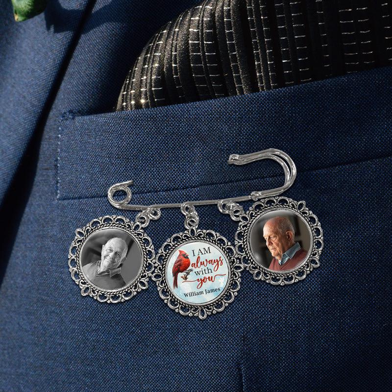 Broche personnalisée avec photo « Je suis toujours avec toi » - Épingle à revers ronde personnalisée - Cadeau de condoléances pour les membres de la famille