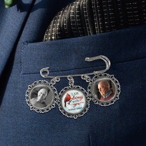 Broche personnalisée avec photo « Je suis toujours avec toi » - Épingle à revers ronde personnalisée - Cadeau de condoléances pour les membres de la famille