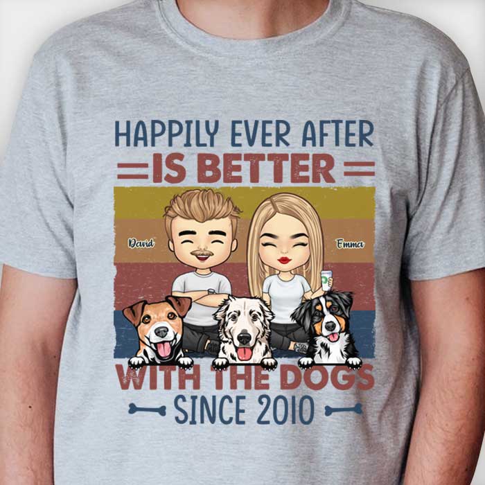 Le bonheur est meilleur avec les chiens - T-shirt unisexe personnalisé, sweat à capuche, sweat-shirt - Cadeau pour couple, mari, femme, anniversaire, fiançailles, mariage, cadeau de mariage