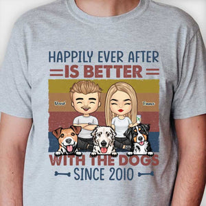 Le bonheur est meilleur avec les chiens - T-shirt unisexe personnalisé, sweat à capuche, sweat-shirt - Cadeau pour couple, mari, femme, anniversaire, fiançailles, mariage, cadeau de mariage