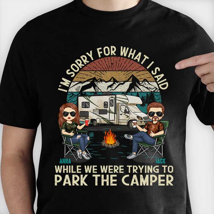 Désolé pour ce que j'ai dit - T-shirt unisexe personnalisé, sweat à capuche, sweat-shirt - Cadeau pour couple, mari femme, anniversaire, fiançailles, mariage, mariage, cadeau de camping