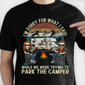 Désolé pour ce que j'ai dit - T-shirt unisexe personnalisé, sweat à capuche, sweat-shirt - Cadeau pour couple, mari femme, anniversaire, fiançailles, mariage, mariage, cadeau de camping