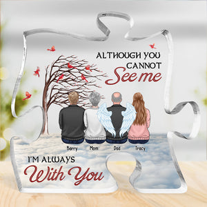 Nous sommes toujours avec vous - Plaque commémorative personnalisée en acrylique en forme de puzzle - Cadeau de condoléances, cadeau pour les membres de la famille