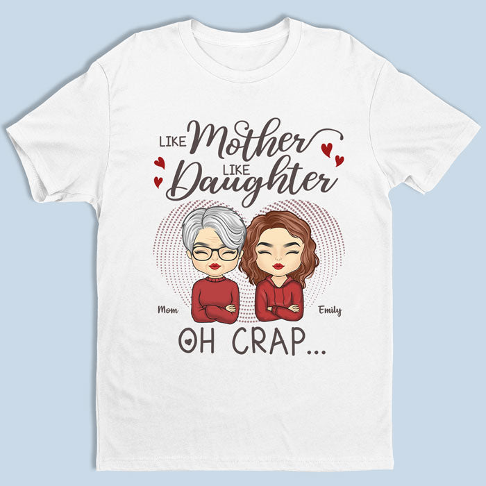 Telle mère, telle fille, oh merde - T-shirt unisexe personnalisé, sweat à capuche, sweat-shirt - Cadeau d'anniversaire pour maman de la part de sa fille