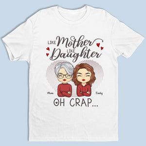 Telle mère, telle fille, oh merde - T-shirt unisexe personnalisé, sweat à capuche, sweat-shirt - Cadeau d'anniversaire pour maman de la part de sa fille