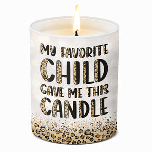 Mon enfant préféré m'a offert cette bougie - Bougie parfumée sans fumée pour la famille - Cadeau d'anniversaire et de fête des mères pour maman