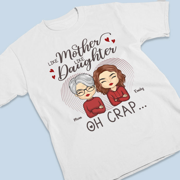 Telle mère, telle fille, oh merde - T-shirt unisexe personnalisé, sweat à capuche, sweat-shirt - Cadeau d'anniversaire pour maman de la part de sa fille