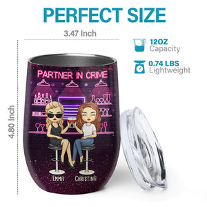 We're Not Sugar And Spice And Everything Nice - Bestie Personalized Custom Wine Tumbler - Gift For Best Friends, BFF, Sisters
