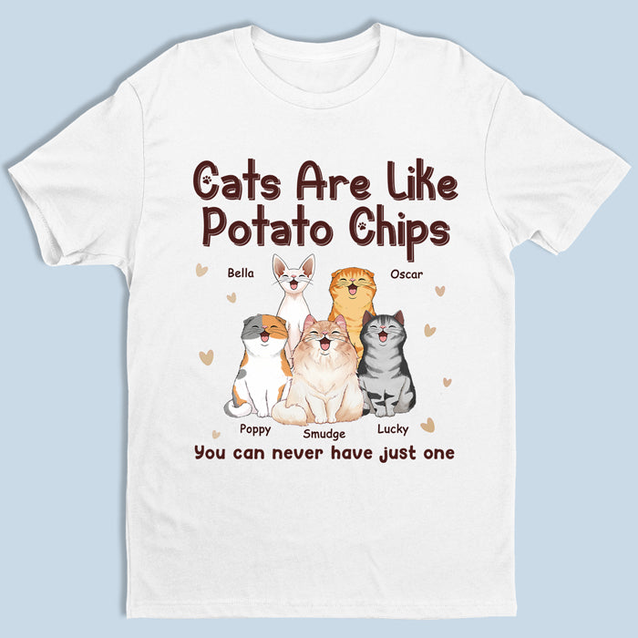 Les chats sont comme des chips - T-shirt, sweat à capuche et sweat-shirt unisexe personnalisé pour chat - Cadeau pour propriétaires et amoureux des animaux